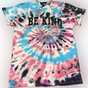 Gildan Tie Dye “Be Kind of a B” Tshirt